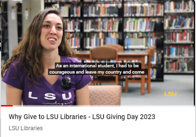 Why Give to LSU Libraries Video